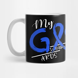 ARDS Awareness My God Is Stronger - In This Family No One Fights Alone Mug